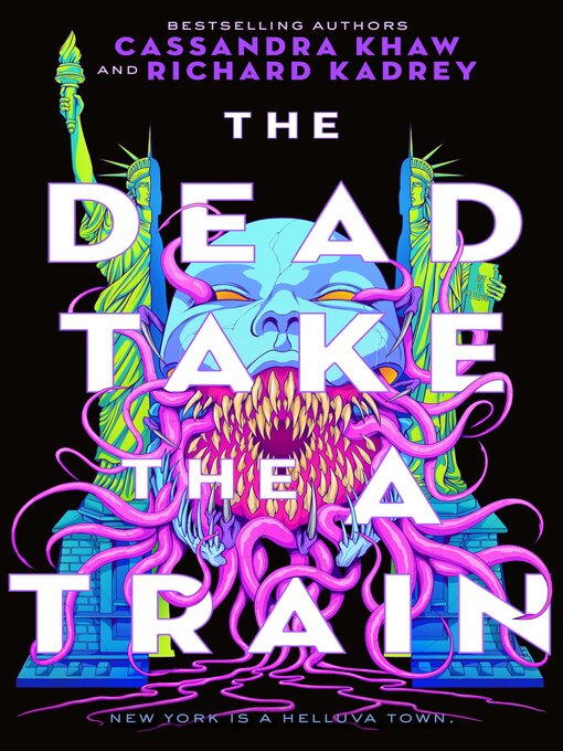 Title details for The Dead Take the a Train by Richard Kadrey - Wait list